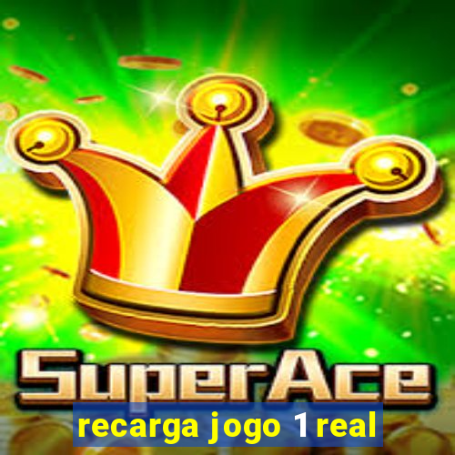 recarga jogo 1 real